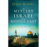 The Mystery of Israel and the Middle East: A Prophetic Gaze Into the Future