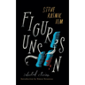 Figures Unseen: Selected Stories