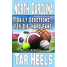 Daily Devotions for Die-Hard Fans North Carolina Tar Heels