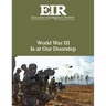 World War III Is at Our Doorstep: Executive Intelligence Review; Volume 43, Issue 19