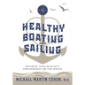 Healthy Boating and Sailing: Optimize Your Health & Performance On The Water