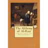 The Alchemy of Al-Razi: A Translation of the "Book of Secrets"