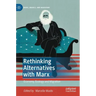 Rethinking Alternatives with Marx: Economy, Ecology and Migration