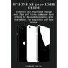 iPhone SE 2020 User Guide: Complete and Illustrated Manual with Tips and Tricks to Master Your iPhone SE Second Generation with the iOS 14. For B