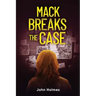 Mack Breaks The Case