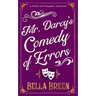 Mr. Darcy's Comedy of Errors: A Pride and Prejudice Variation