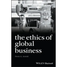 The Ethics of Global Business