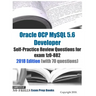 Oracle OCP MySQL 5.6 Developer Self-Practice Review Questions for exam 1z0-882 2018 Edition (with 70 questions)