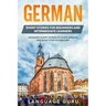 German Short Stories for Beginners and Intermediate Learners: Engaging Short Stories to Learn German and Build Your Vocabulary (2nd Edition)