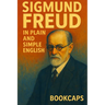 Sigmund Freud in Plain and Simple English