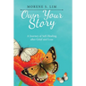 Own Your Story: A Journey of Self-Healing After Grief and Loss
