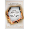 From Ashes to Glory: The True Story of a Former Muslim from Iran