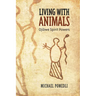 Living with Animals: Ojibwe Spirit Powers