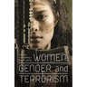 Women, Gender, and Terrorism