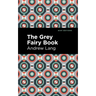 The Grey Fairy Book