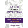 Faith Based Investing: Seven Biblical Rules For Investing