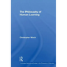 The Philosophy of Human Learning