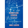 A Beginner's Guide to Aviation: How to Become a Pilot in the United States
