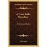 A Franz Kafka Miscellany: Pre-Fascist Exile