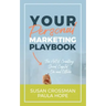 Your Personal Marketing Playbook: The Art of Creating Personal Capital On and Offline