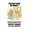 You Can't Have My Money!: A 6-Step Guide to Grow Tax-Free Wealth and Retirement Income by Smart Investing in After-Tax Accounts, Active-Managed