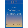 The Wisdom Literature: Interpreting Biblical Texts Series