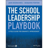 The School Leadership Playbook: A Field Guide for Dramatic Improvement