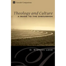 Theology and Culture: A Guide to the Discussion