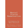 Mental Status Examination: A Comprehensive Core Skills Guide For All Health Professionals [Booklet]
