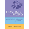 Feasting on the Word Childrens's Sermons for Year a