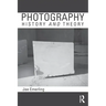 Photography: History and Theory