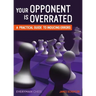 Your Opponent Is Overrated