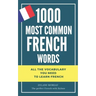 1000 most common French words: All the vocabulary you need to learn French
