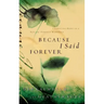 Because I Said Forever