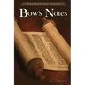 Bow's Notes: A Literary Commentary On the Study of the Bible