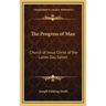 The Progress of Man: Church of Jesus Christ of the Latter Day Saints