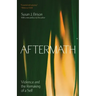 Aftermath: Violence and the Remaking of a Self