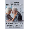Fighting the Dying Light: Ten Stories of Aging