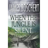 When The Jungle is Silent