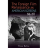 The Foreign Film Renaissance on American Screens, 1946a 1973