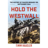Hold the Westwall: The History of Panzer Brigade 105, September 1944