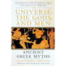 The Universe, the Gods, and Men: Ancient Greek Myths Told by Jean-Pierre Vernant