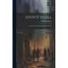 Justice to All: The Story of The Pennsylvania State Police