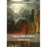 Final Time Events: : (Last Day Events, prophecies fulfilled, prepare for the last days, country living).