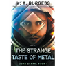 The Strange Taste of Metal