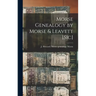 Morse Genealogy by Morse & Leavett [sic]