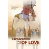 Civilization of Love. Family Full of Love. The Teaching of St. John Paul II
