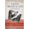 Faith Misplaced: The Broken Promise of U.S.-Arab Relations: 1820-2001