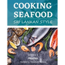 Cooking Seafood: Sri Lankan Style