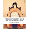 Poems from Korea - Land of the Morning Calm: Land of the Morning Calm
